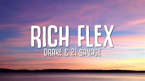 Nov 8, 2022 · Drake, 21 Savage - Rich Flex (Lyrics)Drake, 21 Savage - Rich Flex For more quality music subscribe here http://bit.ly/sub2thvbgdWe're on Spotify https://... 